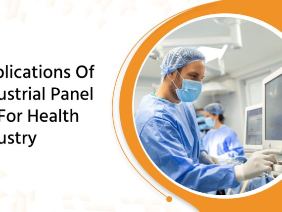 Applications Of Industrial Panel Pc For Health Industry