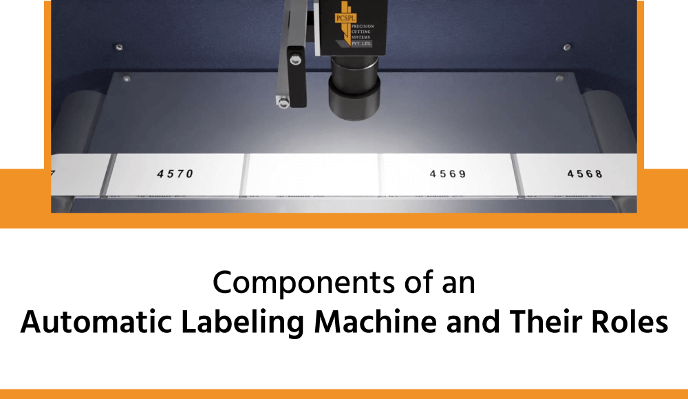 Components Of An Automatic Labeling Machine And Their Roles